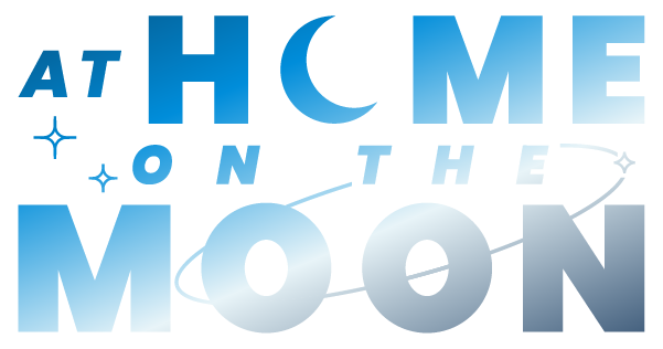 Logo banner reading 'AT HOME ON THE MOON' in blue gradient with moon and star accents.
